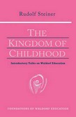 The Kingdom of Childhood by Rudolf Steiner