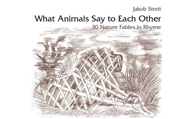 What Animals Say to Each Other by Jakob Streit