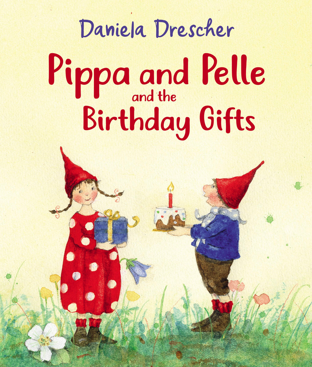 Pippa and Pelle and the Birthday Gifts by Daniela Drescher