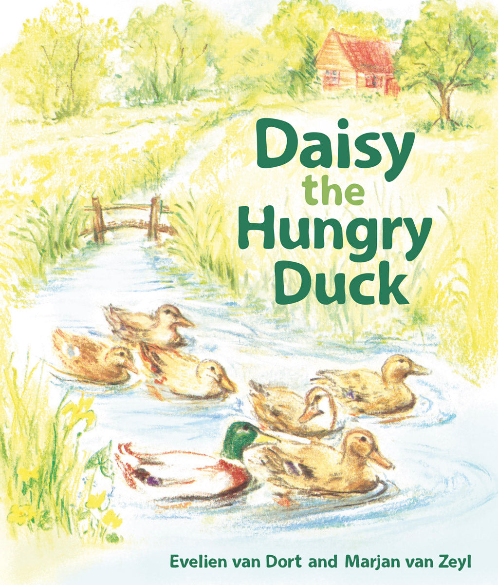 Daisy the Hungry Duck by Evelien van Dort