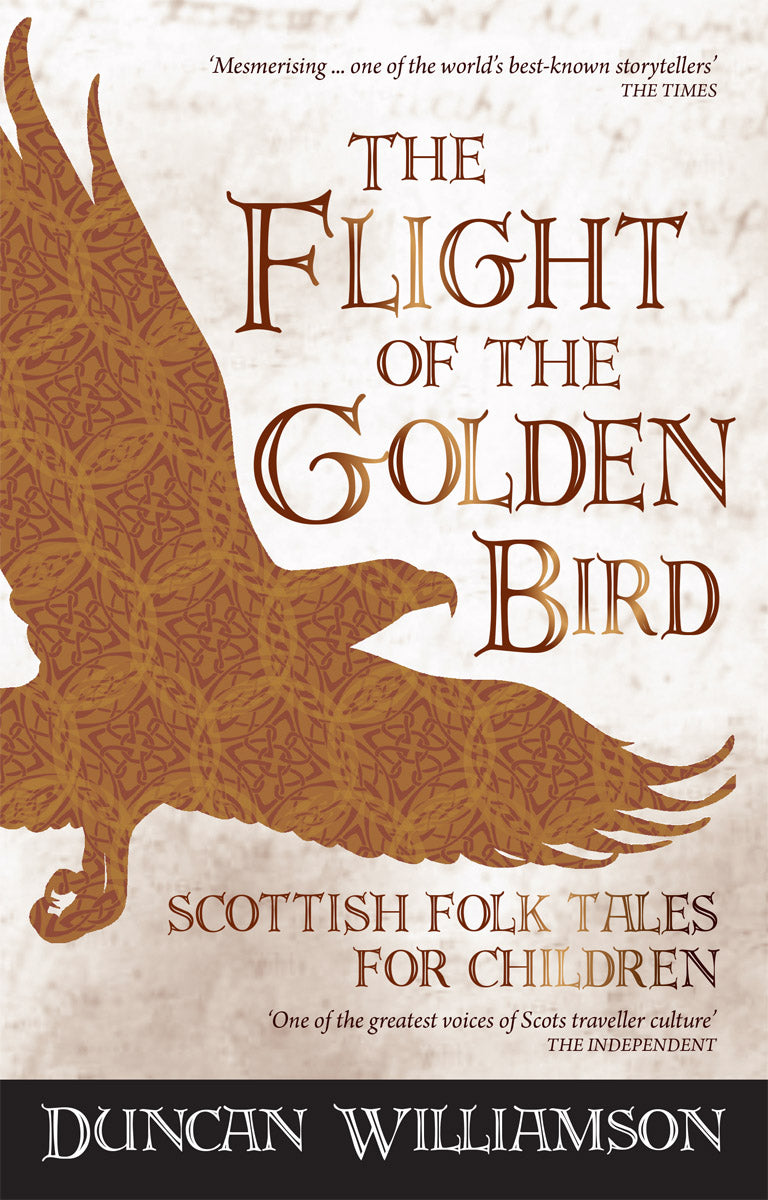 The Flight of the Golden Bird: Scottish Folk Tales for Children