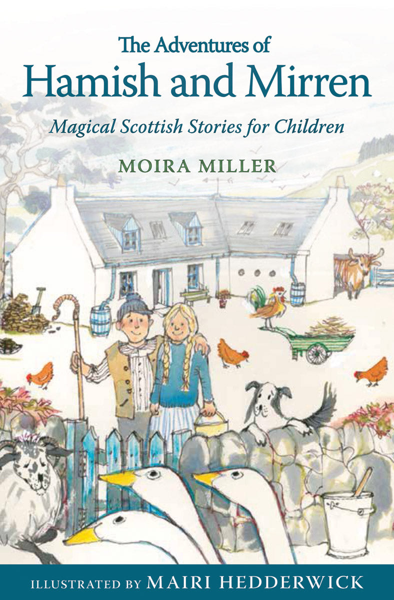 The Adventures of Hamish and Mirren: Magical Scottish Stories for Children