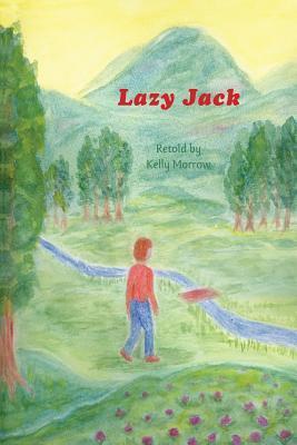 Lazy Jack by Kelly Morrow
