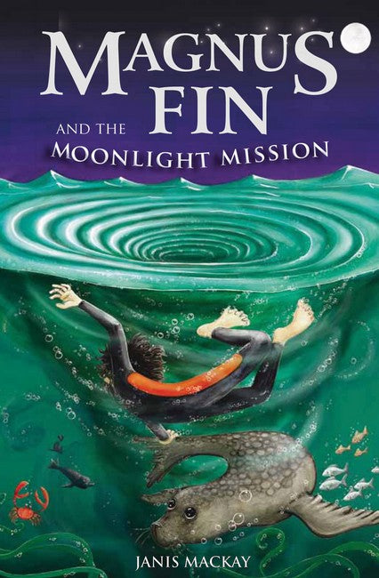 Magnus Fin and the Moonlight Mission by Janis Mackay