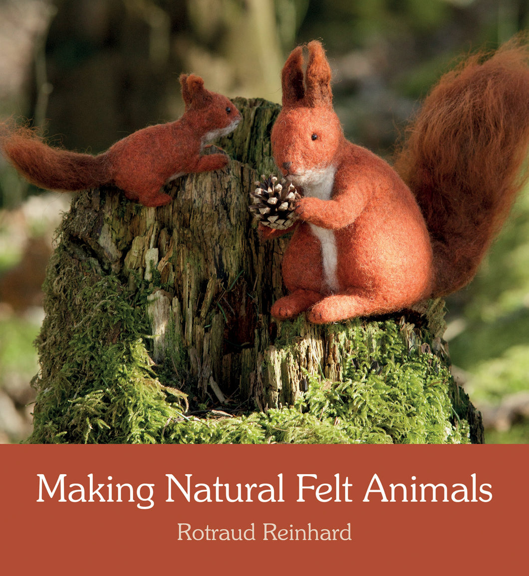 Making Natural Felt Animals by Rotraud Reinhard