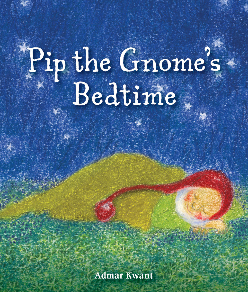 Pip the Gnome's Bedtime by Admar Kwant