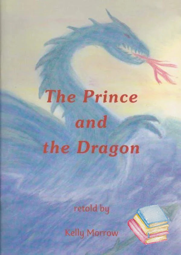 The Prince and the Dragon by Kelly Morrow